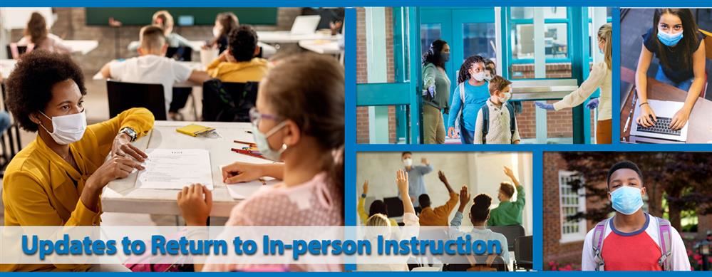 Return to In-person Instruction Return to In-person Instruction